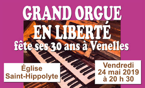 Grand orgue en liberté fête ses 30 ans à Venelles le vendredi 24 mai à 20h30